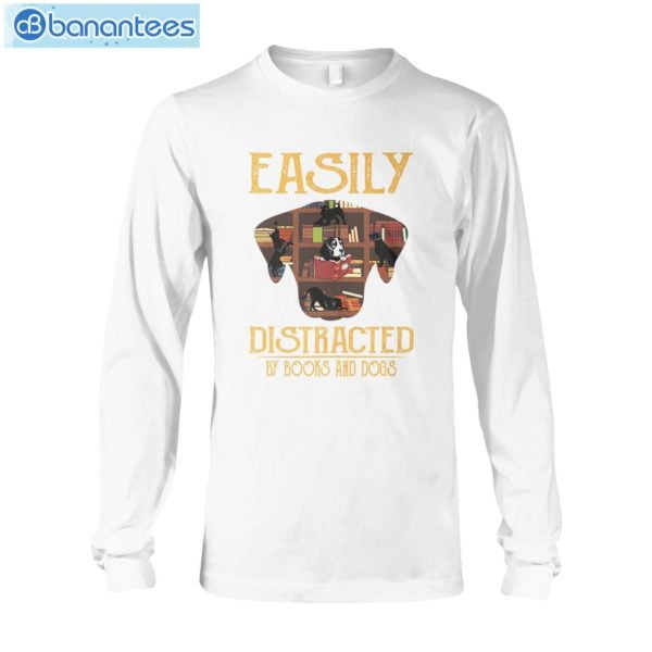 Easily Distracted By Books And Dogs T-Shirt Long Sleeve Tee Product Photo 7