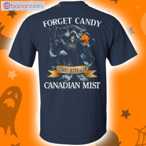 Forget Candy Just Give Me Canadian Mist Whiskey Halloween T-Shirt Product Photo 2