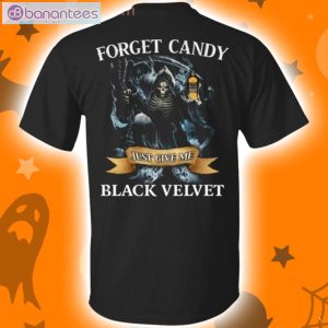 Forget Candy Just Give Me Velvet Canadian Whiskey Halloween T-Shirt Product Photo 1