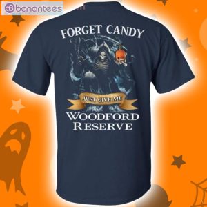Forget Candy Just Give Me Woodford Reserve Whiskey Halloween T-Shirt Product Photo 2