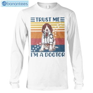 German Shorthaired Pointer Trust Me I'm A Dogtor T-Shirt Long Sleeve Tee Product Photo 6