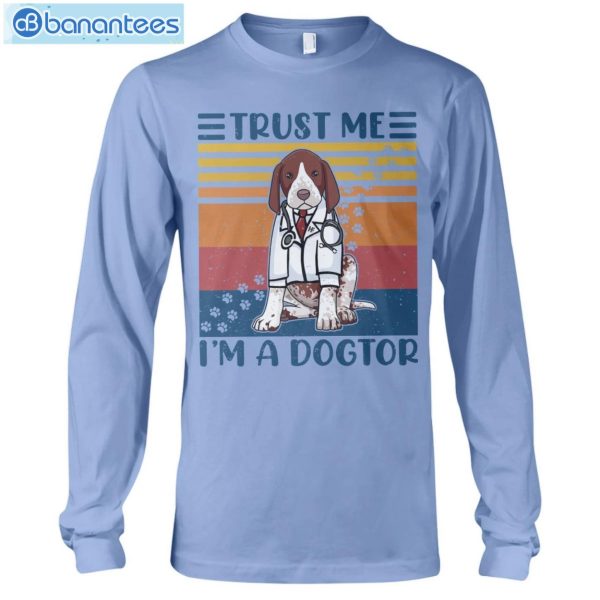 German Shorthaired Pointer Trust Me I'm A Dogtor T-Shirt Long Sleeve Tee Product Photo 9