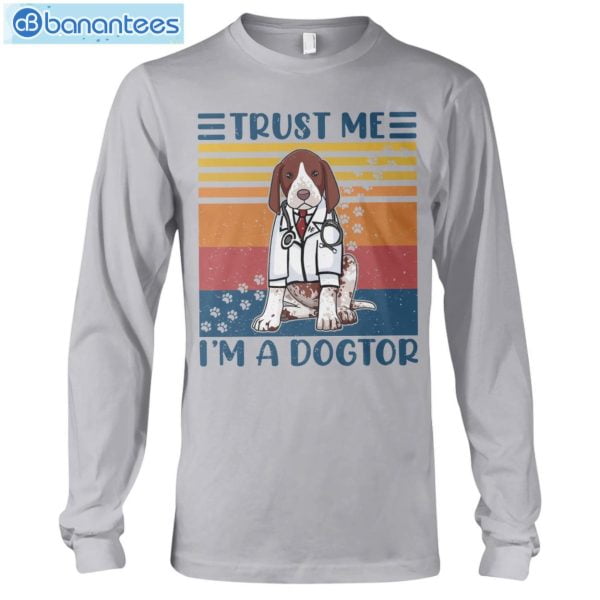 German Shorthaired Pointer Trust Me I'm A Dogtor T-Shirt Long Sleeve Tee Product Photo 10