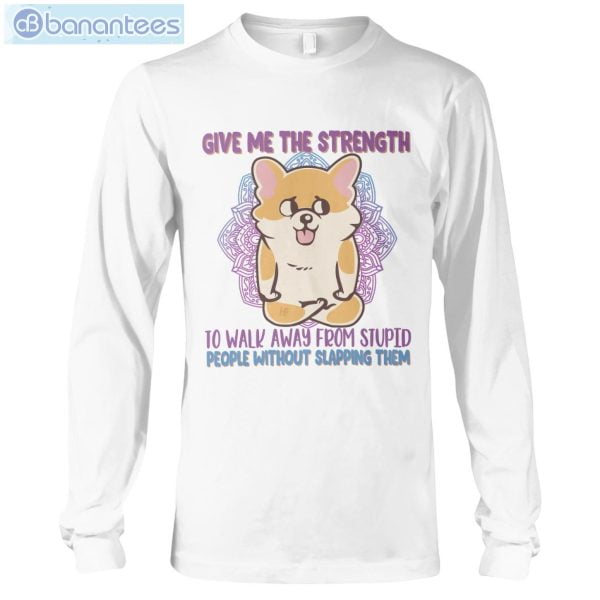 Give Me The Strength To Walk Away Yoga Dogs Corgi T-Shirt Long Sleeve Tee Product Photo 3
