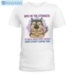 Give Me The Strength To Walk Away Yoga Dogs German Shepherd T-Shirt Long Sleeve Tee Product Photo 1
