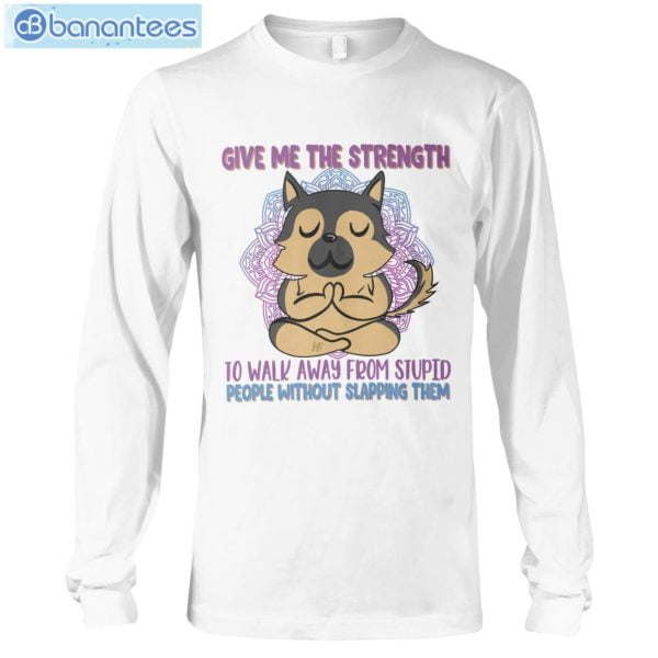 Give Me The Strength To Walk Away Yoga Dogs German Shepherd T-Shirt Long Sleeve Tee Product Photo 3