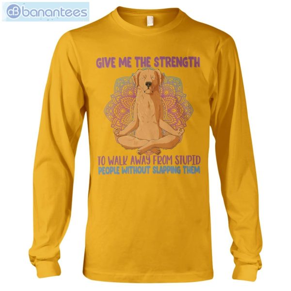 Give Me The Strength To Walk Away Yoga Dogs Golden Retriever Long Sleeve T-Shirt Product Photo 4
