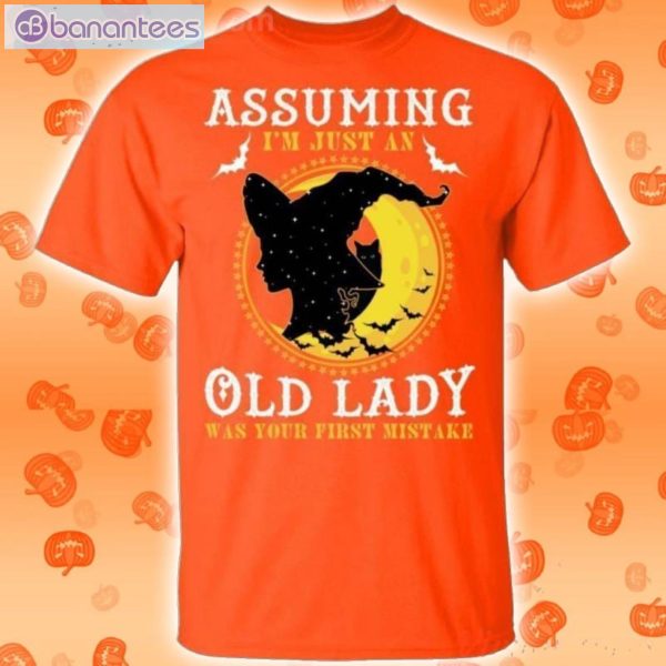 Halloween Assuming I'm Just An Old Lady Was Your First Mistake Witch T-Shirt Product Photo 2