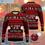 I Am A Firefighter I'm On The Nic List Christmas Ugly Sweater Product Photo 1