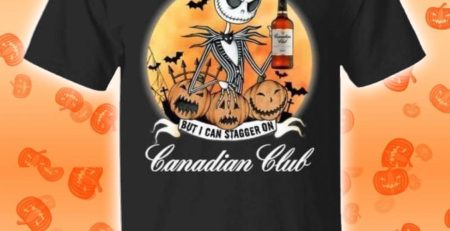 I Can Stagger On Canadian Club Whisky Jack Skellington Halloween T-Shirt