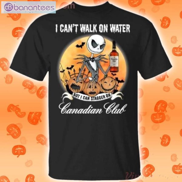I Can Stagger On Canadian Club Whisky Jack Skellington Halloween T-Shirt Product Photo 1