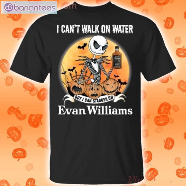 I Can Stagger On Evan Williams Whisky Jack Skellington Halloween T-Shirt Product Photo 1
