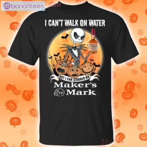 I Can Stagger On Maker's Mark Whisky Jack Skellington Halloween T-Shirt Product Photo 1