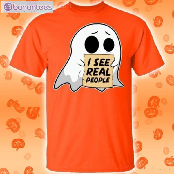 I See Real People Boo Ghost Halloween T-Shirt Product Photo 2