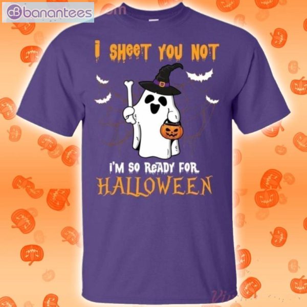 I Sheet You Not I'm So Ready For Halloween T-Shirt Product Photo 2