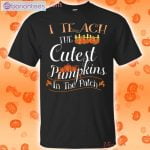 I Teach The Cutest Pumpkins Halloween T-Shirt Product Photo 1