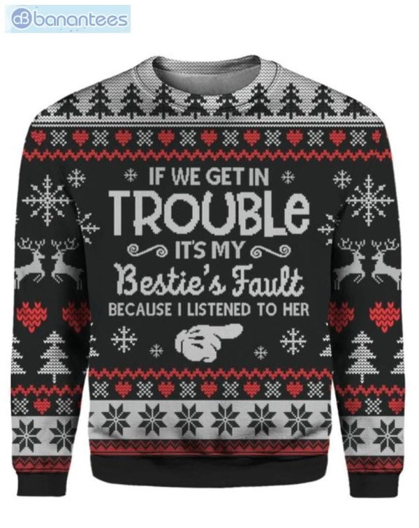 If We Get In Trouble Christmas Ugly Sweater Product Photo 1
