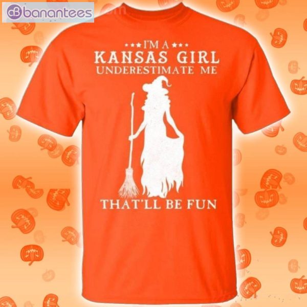 I'm A Kansas Girl Underestimate Me That'll Be Fun Witch Halloween T-Shirt Product Photo 2