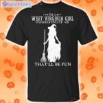 I'm A West Virginia Girl Underestimate Me That'll Be Fun Witch Halloween T-Shirt Product Photo 1