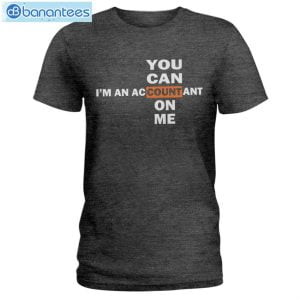 I'm An Accountant So U Can Count On Me T-Shirt Long Sleeve Tee Product Photo 2