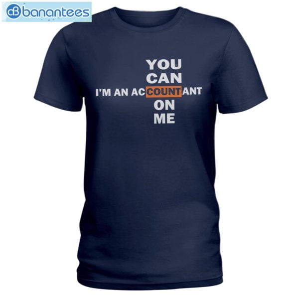 I'm An Accountant So U Can Count On Me T-Shirt Long Sleeve Tee Product Photo 4