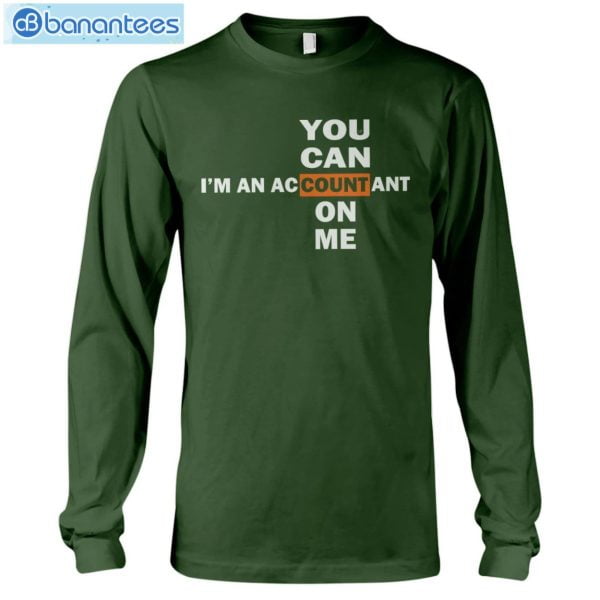 I'm An Accountant So U Can Count On Me T-Shirt Long Sleeve Tee Product Photo 8