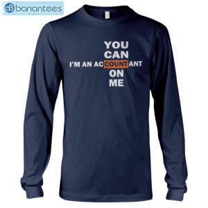 I'm An Accountant So U Can Count On Me T-Shirt Long Sleeve Tee Product Photo 9