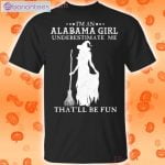 I'm An Alabama Girl Underestimate Me That'll Be Fun Witch Halloween T-Shirt Product Photo 1