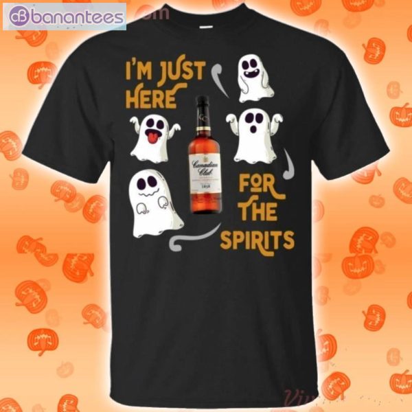I'm Just Here For The Spirits Canadian Club Whisky Halloween T-Shirt Product Photo 1