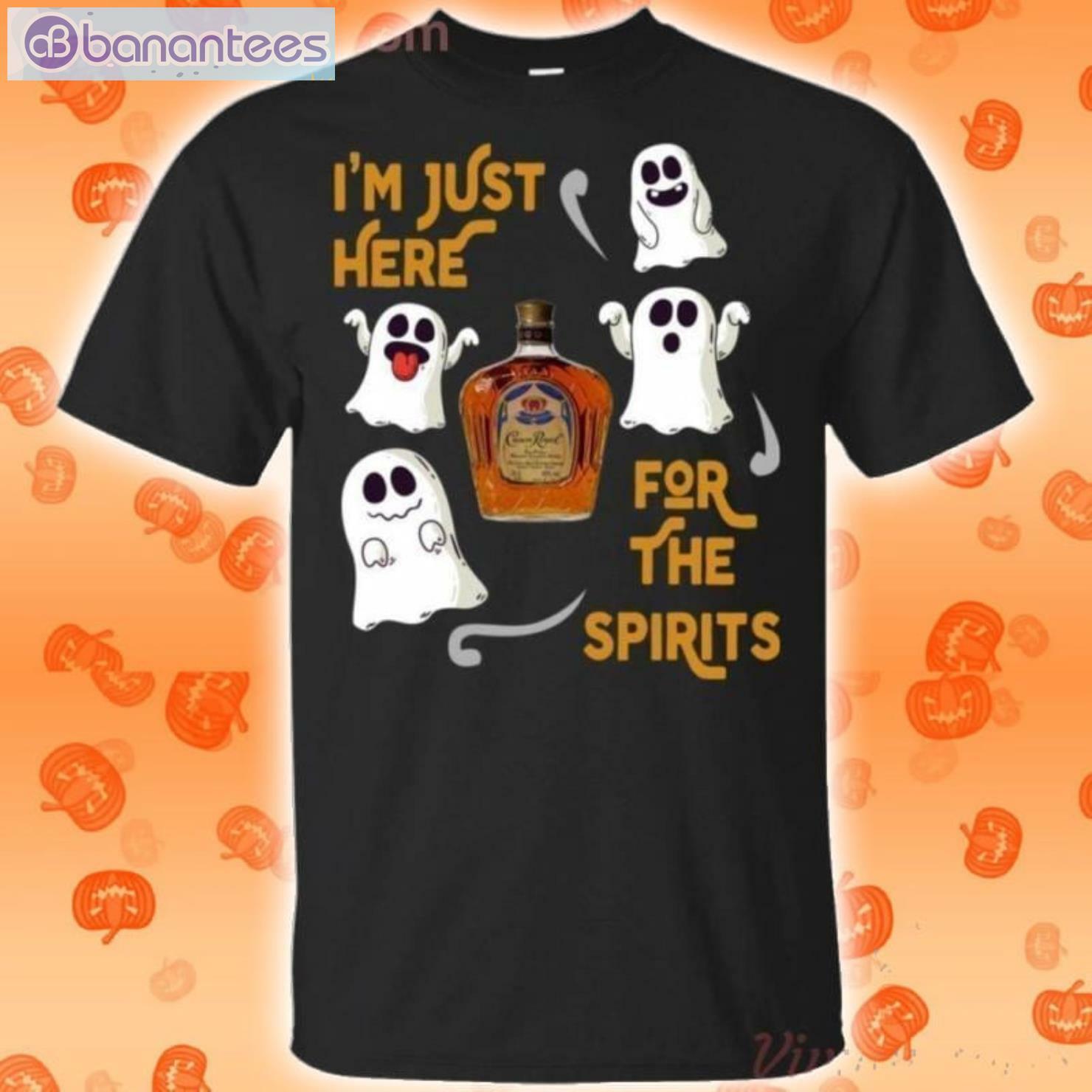 I'm Just Here For The Spirits Crown Royal Canadian Halloween T-Shirt Product Photo 1