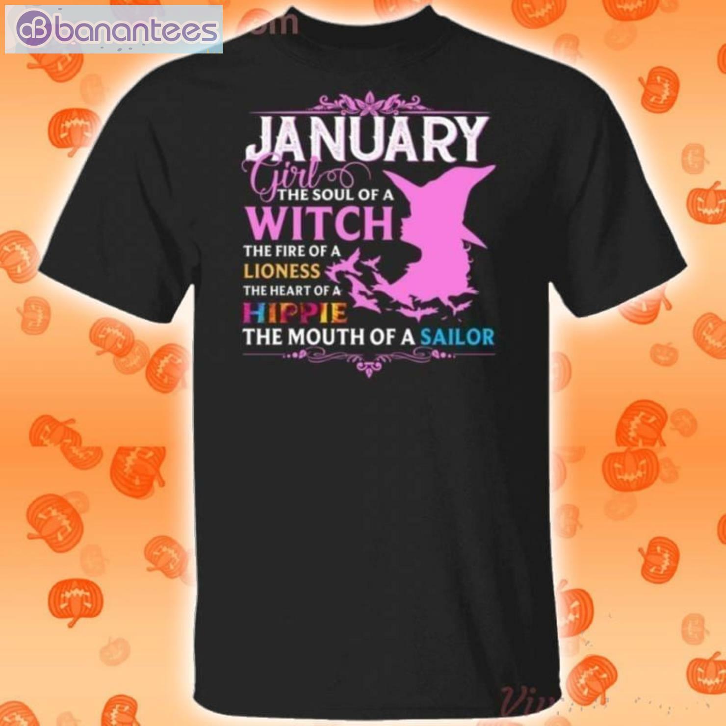 January Girl The Soul Of A Witch The Heart Of A Hippie Halloween T-Shirt Product Photo 1 Product photo 1