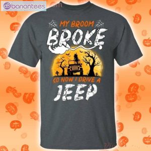 My Broom Broke Now I Drive A Jeep Funny T-Shirt Product Photo 2
