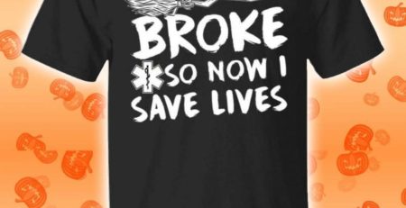 My Broom Broke So Now I Save Lives Nurse Halloween T-Shirt