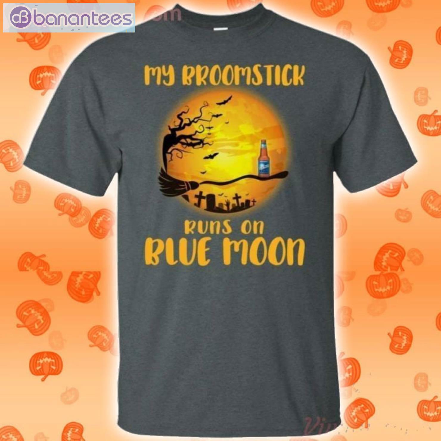 My Broomstick Runs On Blue Moon Funny Beer Halloween T-Shirt Product Photo 2 Product photo 2