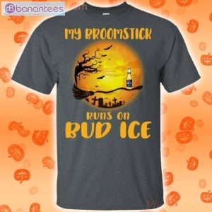 My Broomstick Runs On Bud Ice Funny Beer Halloween T-Shirt Product Photo 2