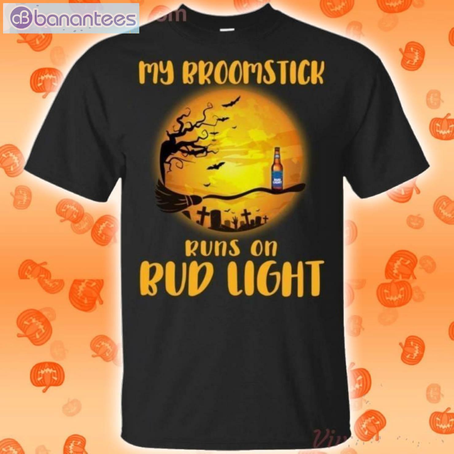 My Broomstick Runs On Bud Light Funny Beer Halloween T-Shirt Product Photo 1 Product photo 1