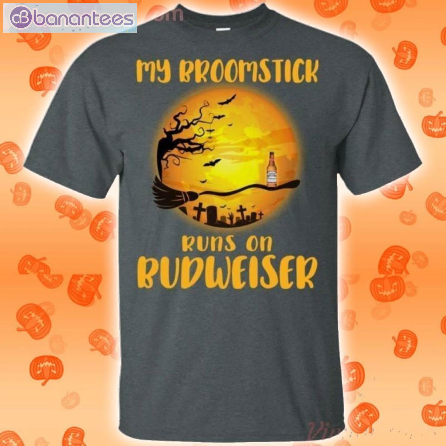 My Broomstick Runs On Budweiser Funny Beer Halloween T-Shirt Product Photo 2 Product photo 2