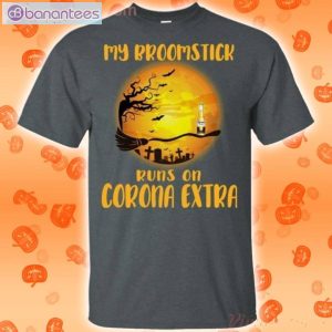 My Broomstick Runs On Corona Extra Funny Beer Halloween T-Shirt Product Photo 2