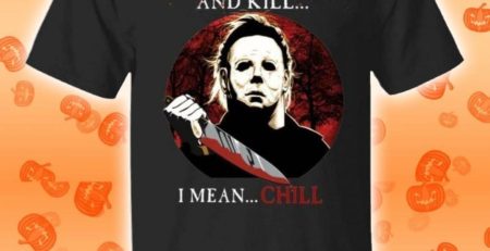 Netflix And Kill I Mean Chill Michael Myers Halloween T-Shirt