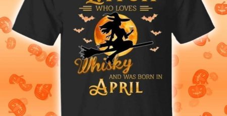 Never Underestimate An April Witch Who Loves Whisky Birthday Halloween T-Shirt