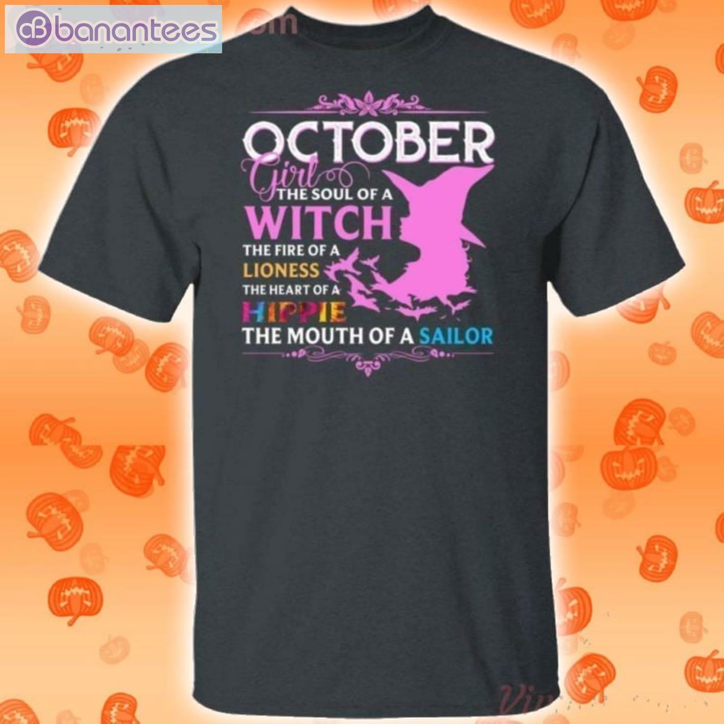 October Girl The Soul Of A Witch The Heart Of A Hippie Halloween T-Shirt Product Photo 2 Product photo 2