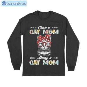 Once A Cat Mom Always Cat Mom Long Sleeve Tee T-Shirt Product Photo 6