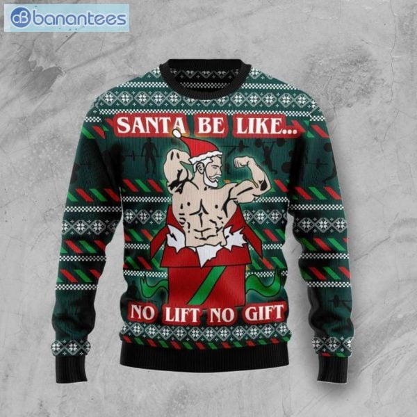 Santa No Lift No Gift Christmas Ugly Sweater Product Photo 1