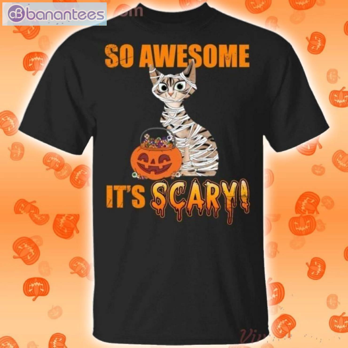 So Awesome It's Scary Mummy Cat Halloween Funny T-Shirt Product Photo 1