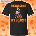 So Awesome It's Scary Mummy Flamingo Halloween Funny T-Shirt Product Photo 1