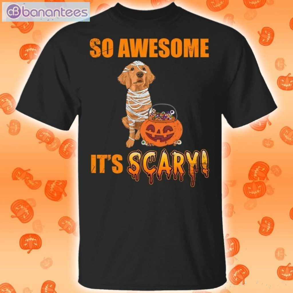 So Awesome It's Scary T-Shirt With Golden Retriever Halloween