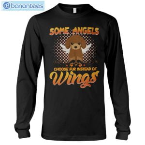 Some Angels Choose Fur Instead Of Wings Dogs Poodle T-Shirt Long Sleeve Tee Product Photo 6