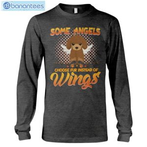Some Angels Choose Fur Instead Of Wings Dogs Poodle T-Shirt Long Sleeve Tee Product Photo 9