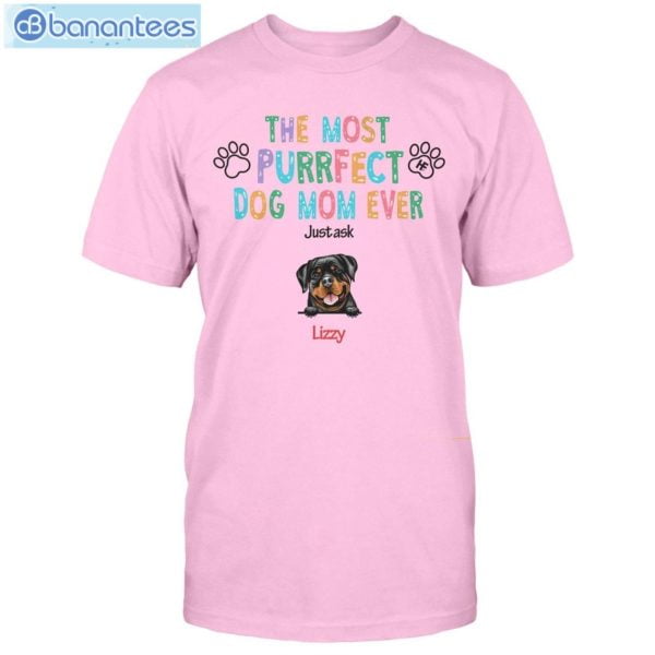 The Most Purrfect Dog Mom Ever Just Ask Custom Shirt Classic T-Shirt Product Photo 3